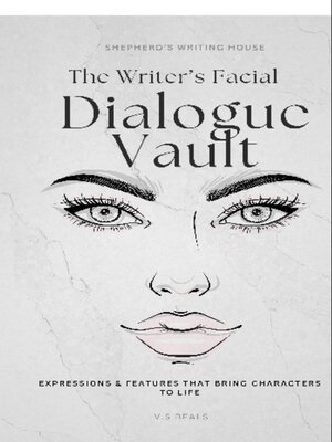 cover image of The Writer's Facial Dialogue Vault